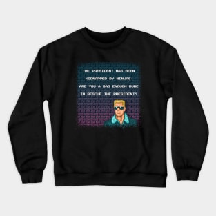 Are You a Bad Enough Dude? Crewneck Sweatshirt